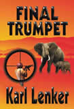 Karl Lenker, Final Trumpet