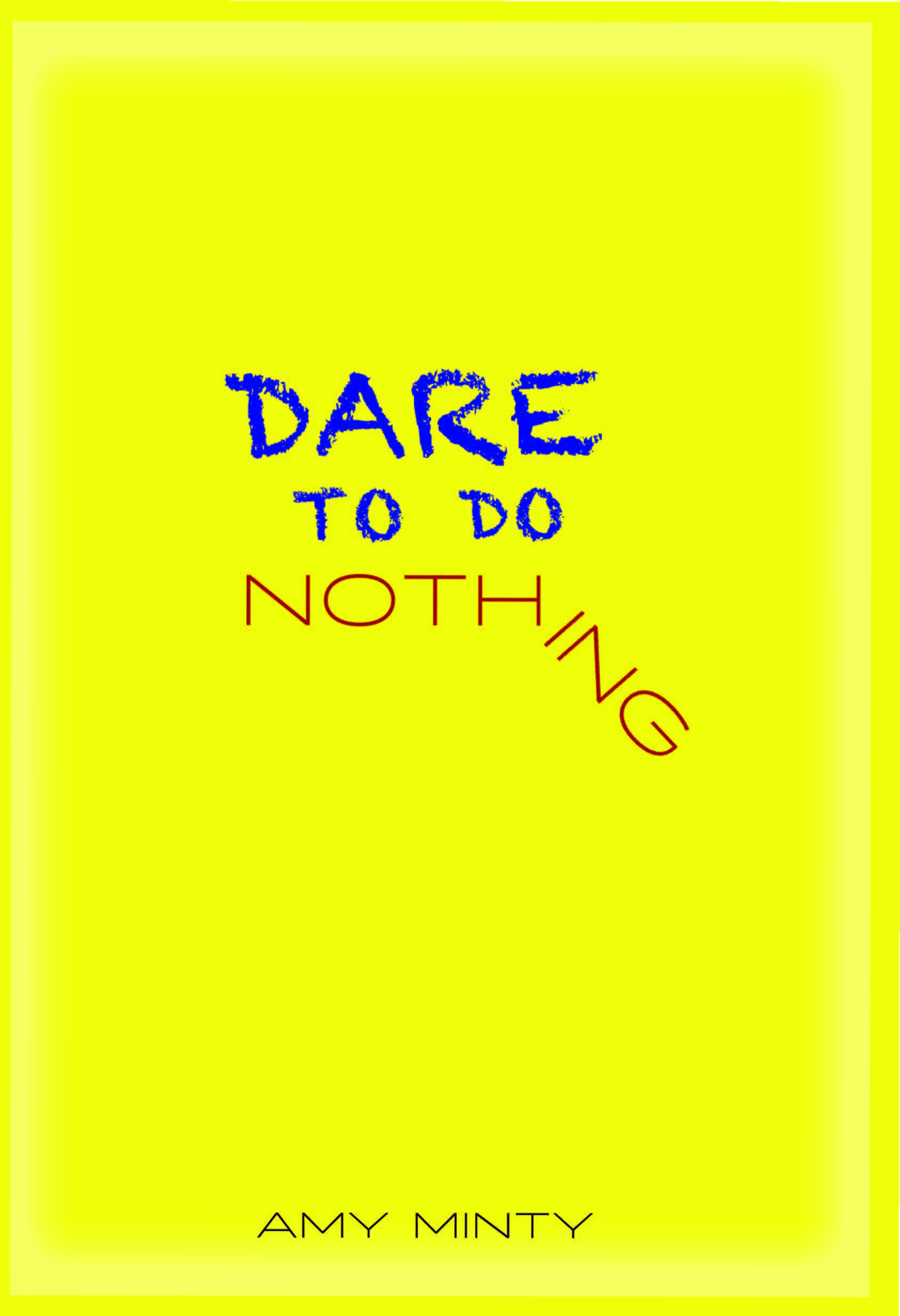 book cover of dare to do nothing by amy minty